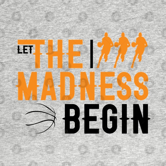 Let the madness begin Basketball Madness College March by S-Log